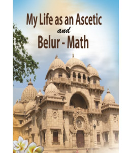 My Life as an Ascetic and Belur-Math